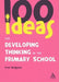 100 Ideas for Developing Thinking in the Primary School by Fred Sedgwick