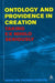 Ontology and Providence in Creation: Taking Ex Nihilo Seriously by Mark Ian Thomas Robson