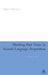 Marking Past Tense in Second Language Acquisition: A Theoretical Model by Rafael Salaberry
