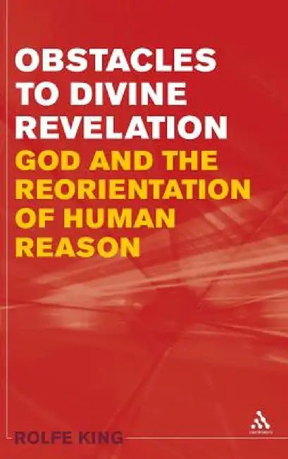 Obstacles to Divine Revelation by Rolfe King