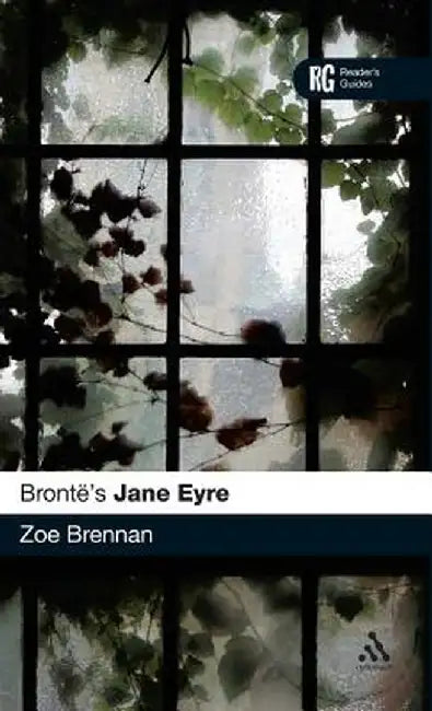 Bronte's Jane Eyre: A Reader's Guide by Zoe Brennan