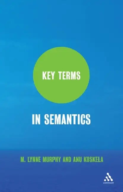 Key Terms in Semantics by M. Lynne Murphy
