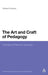 The Art and Craft of Pedagogy: Portraits of Effective Teachers by Richard Hickman