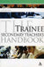 The Trainee Secondary Teacher's Handbook by Gererd Dixie