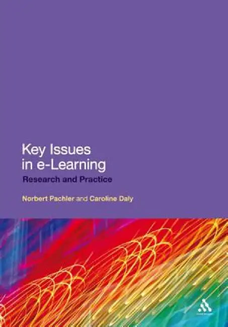 Key Issues in e-Learning: Research and Practice by Norbert Pachler