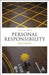 Personal Responsibility: Why It Matters by Alexander Brown