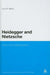 Heidegger and Nietzsche: Overcoming Metaphysics by Louis P. Blond