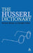 The Husserl Dictionary by Dermot Moran