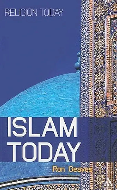 Islam Today by Ron Geaves