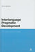 Interlanguage Pragmatic Development: The Study Abroad Context by Gila Schauer