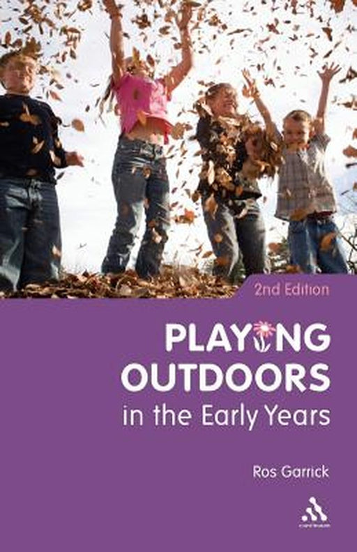 Playing Outdoors in the Early Years by Ros Garrick