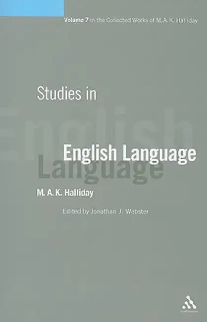 Studies in English Language: Volume 7 by M. A. K. Halliday