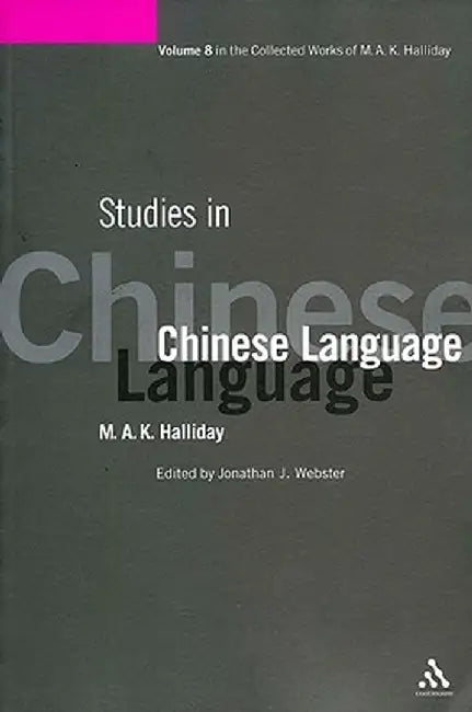 Studies in Chinese Language by M. A. K. Halliday