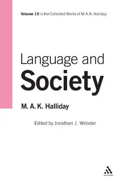 Language and Society by M. A. K. Halliday