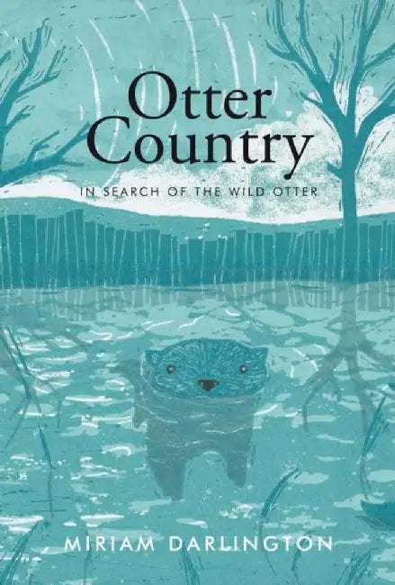 Otter Country by Miriam Darlington