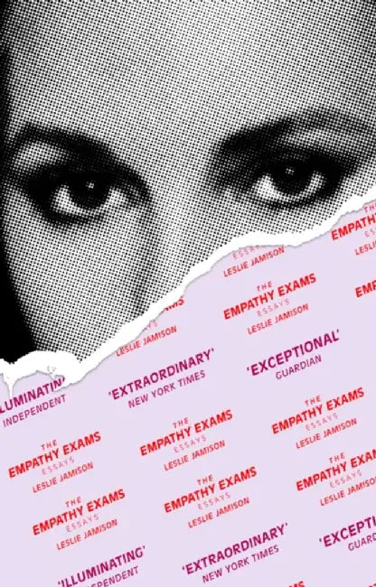 The Empathy Exams by Leslie Jamison