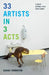 33 Artists in 3 Acts by Sarah Thornton