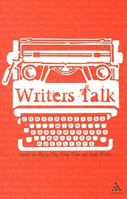 Writers Talk: Conversations with Contemporary British Novelists by Philip Tew