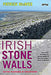 Irish Stone Walls: History, Building, Conservation by Patrick McAfee