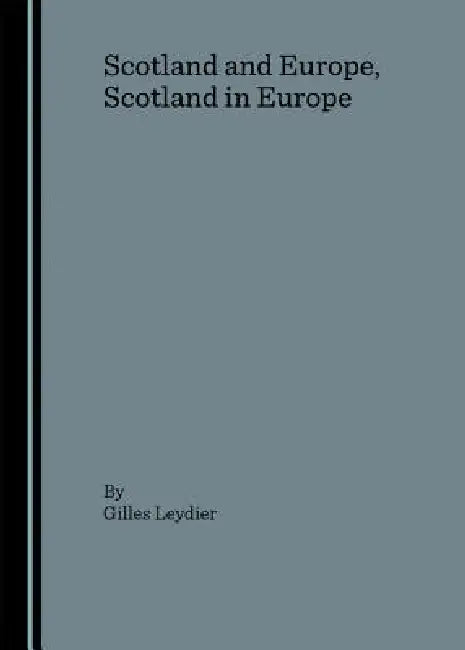 Scotland and Europe, Scotland in Europe by Gilles Leydier