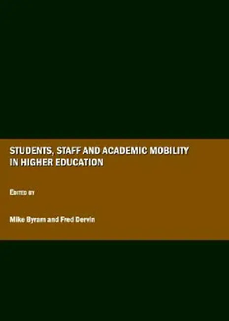 Students, Staff and Academic Mobility in Higher Education by Mike Byram