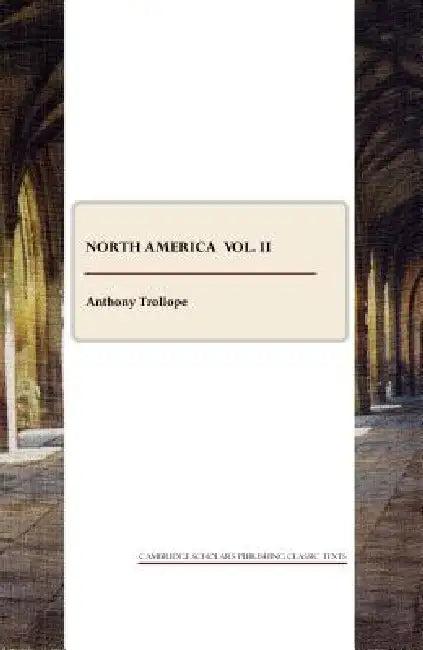 North America Vol. II by Anthony Trollope