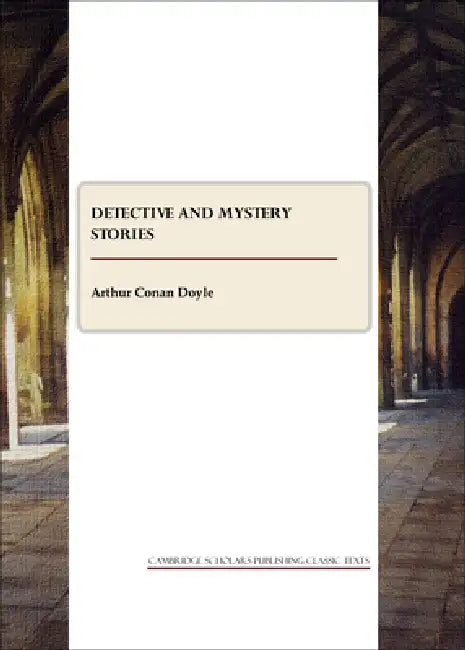 Detective and Mystery Stories by Arthur Conan Doyle