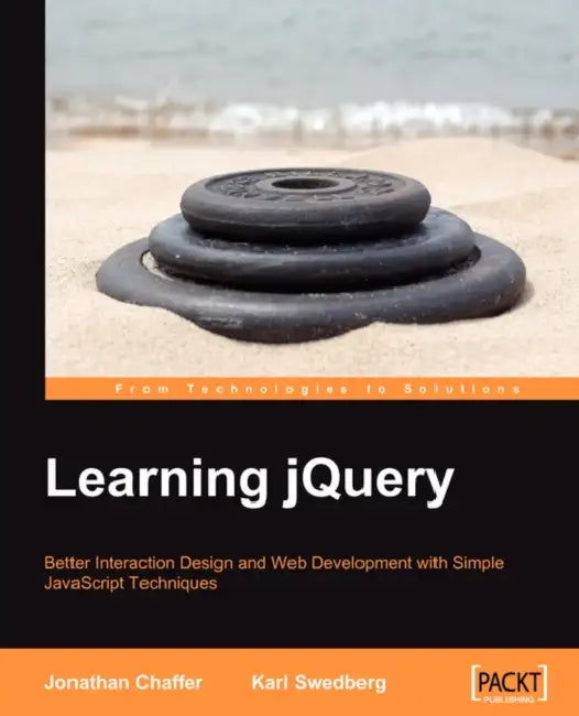 Learning Jquery: Better Interaction Design and Web Development with Simple JavaScript Techniques by Karl Swedberg, Jonathan Chaffer