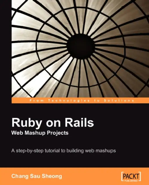 Ruby on Rails Web Mashup Projects by Chang Sau Sheong