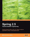 Spring 2.5 Aspect Oriented Programming by Massimiliano Dess�, Massimiliano Dessi