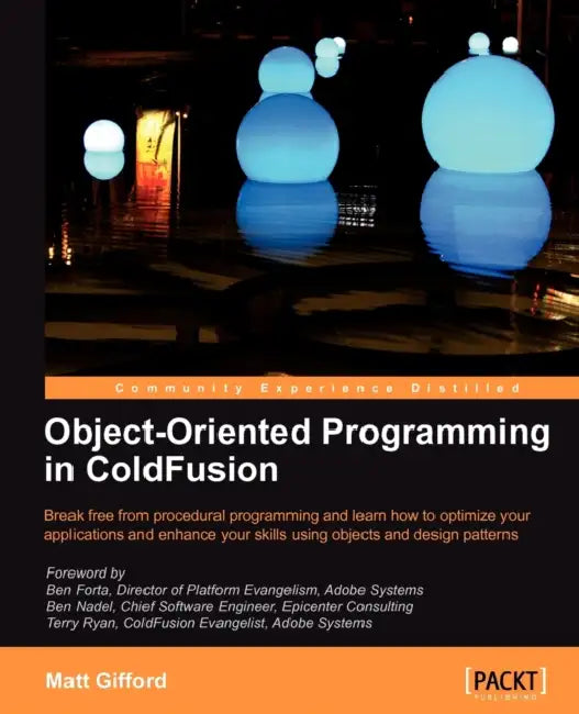 Object-Oriented Programming in Coldfusion by Matt Gifford