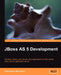 Jboss as 5 Development by Francesco Marchioni