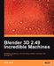 Blender 3D 2.49 Incredible Machines by Allan Brito