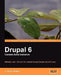 Drupal 6 Content Administration by J. Ayen Green