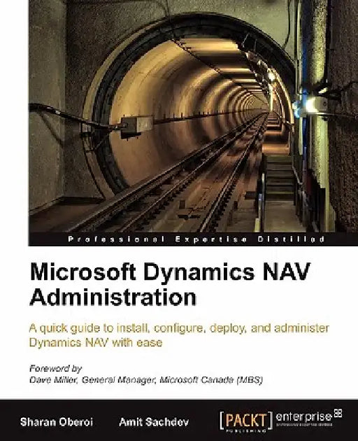 Microsoft Dynamics Nav Administration by Amit Sachdev, Sharan Oberoi