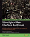 Silverlight 4 User Interface Cookbook by Vibor Cipan