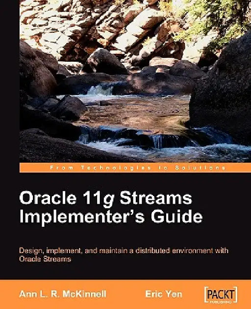 Oracle 11g Streams Implementer's Guide by Ann McKinnell, Eric Yen