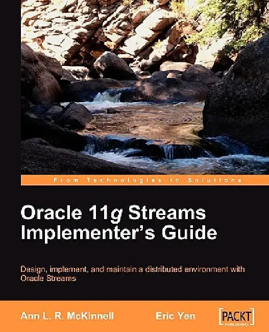 Oracle 11g Streams Implementer's Guide by Ann McKinnell, Eric Yen