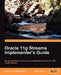 Oracle 11g Streams Implementer's Guide by Ann McKinnell, Eric Yen