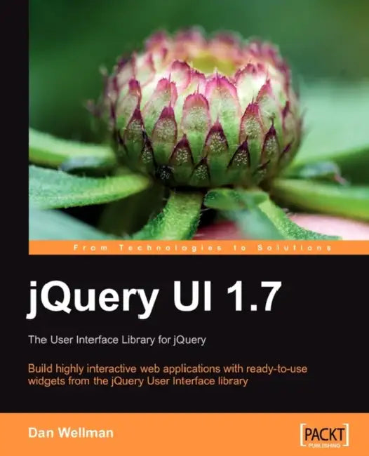 Jquery Ui 1.7: The User Interface Library for Jquery by Dan Wellman