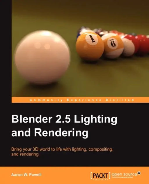 Blender 2.5 Lighting and Rendering by Aaron W. Powell