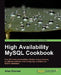 High Availability MySQL Cookbook by Alex Davies