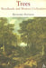 Trees: Woodlands and Western Civilization by Richard Hayman