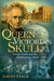 Queen Victoria's Skull: George Combe and the Mid-Victorian Mind by David Stack