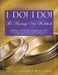 I Do! I Do! The Marriage Vow Workbook by Shonnie Lavender, Bruce Mulkey