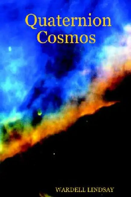 Quaternion Cosmos by Wardell Lindsay