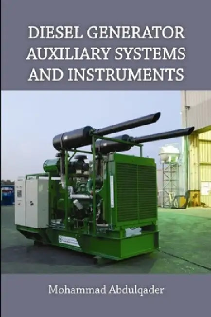 Diesel Generator Auxiliary Systems and Instruments by Mohammad Abdulqader