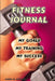 Fitness Journal: My Goals, My Training, and My Success by Karen M. Goeller