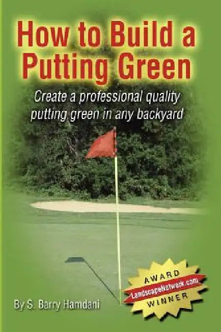How to Build a Putting Green by S. Barry Hamdani