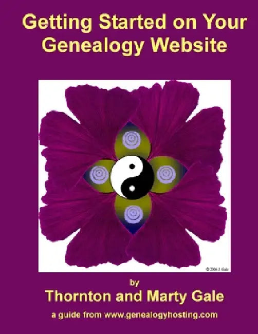 Getting Started on Your Genealogy Website by Thornton Gale